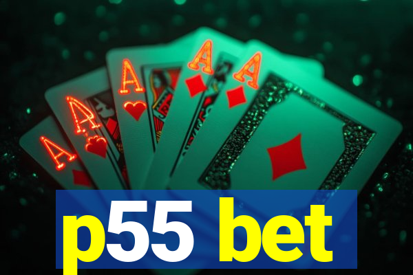 p55 bet